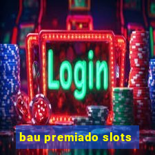 bau premiado slots